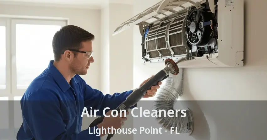 Air Con Cleaners Lighthouse Point - FL Air Con Cleaners Lighthouse Point - FL