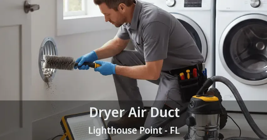 Dryer Air Duct Lighthouse Point - FL
