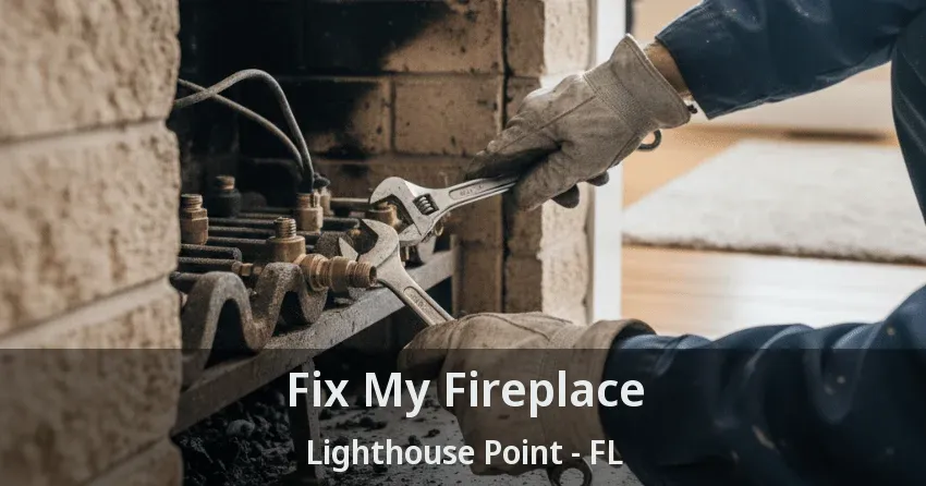 Fix My Fireplace Lighthouse Point - FL