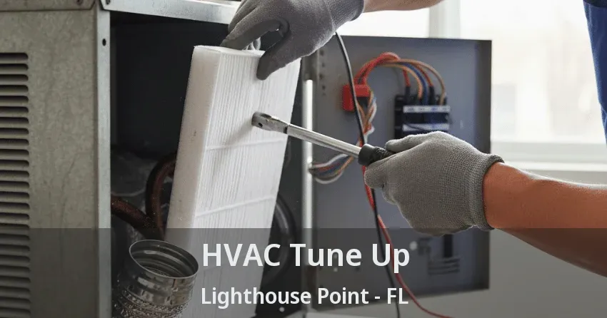 HVAC Tune Up Lighthouse Point - FL